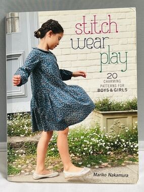 Stitch Wear Play Charming Sewing Patterns Little Girls & Boys by Mariko Nakamura